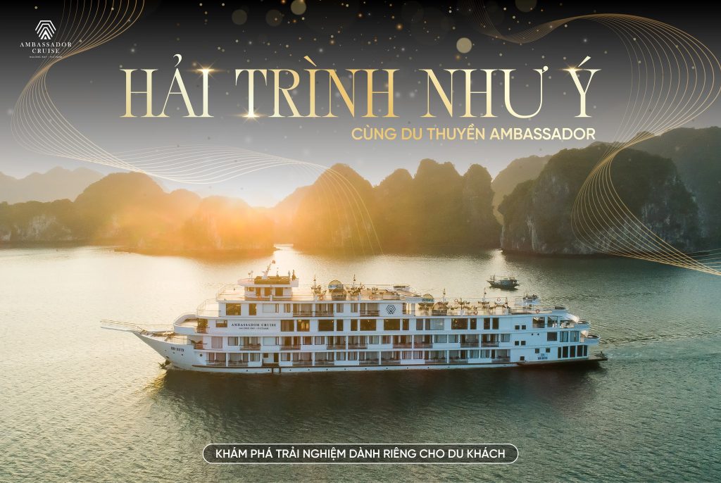 Có thể là hình ảnh về thuyền và văn bản cho biết '公 ANuoPO! 1S AлH ANIASSADOR ADOR HẢI TRÌNH NHƯ Ý CÙNG DU THUYỂN AMBASSADOR AMBADAEOECRVIES ABADAEAR KHÁM PHÁ TRẢI NGHIỆM DÀNH RIÊNG CHO DU KHÁCH'